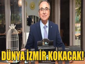 Dünya İzmir kokacak