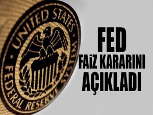 FED faiz kararını açıkladı