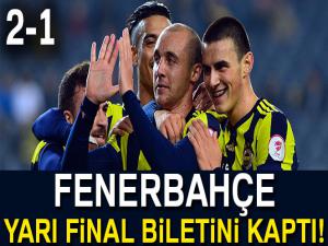 Fenerbahçe Yarı Final de