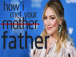 How I Met Your Fatherın oyuncu kadrosu belli oldu
