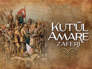 Kut'ül Amare Zaferi'nin 102. yılı