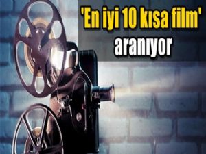 EN İYİ 10 KISA FİLM ARANIYOR