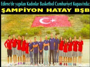 CUMHURİYET KUPASI HATAY'DA