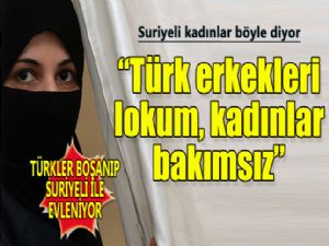 SURİYELİ KADINLAR YÜZÜNDEN BOŞANMALAR ARTTI