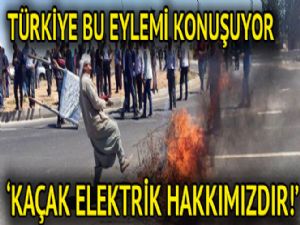 KAÇAK ELEKTRİK KULLANANLAR YOL KESTİ